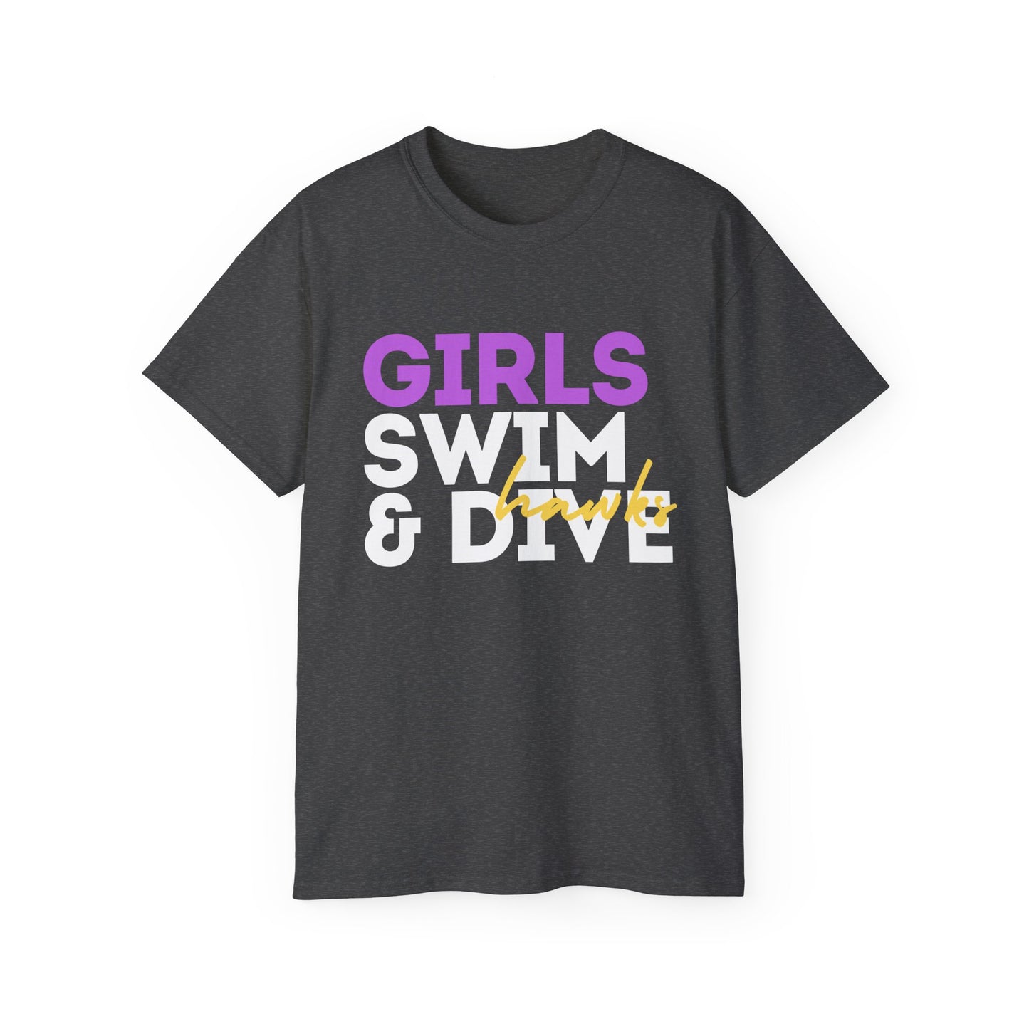 Hawks Girls Swim & Dive Section Cut Times Unisex Ultra Cotton Tee